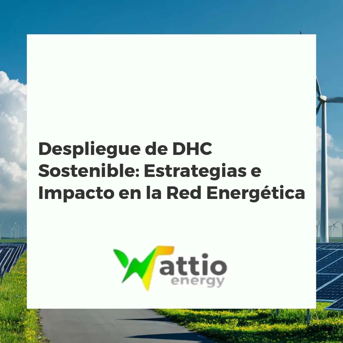 Infraestructura de calefacción y refrigeración urbana sostenible (DHC) con energía renovable, optimizando la red energética.